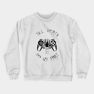 Till Death Do Us Part (Light) Crewneck Sweatshirt